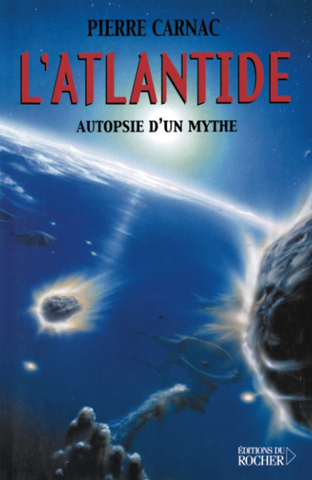 L'Atlantide : Autopsie d'un mythe 9782268038728