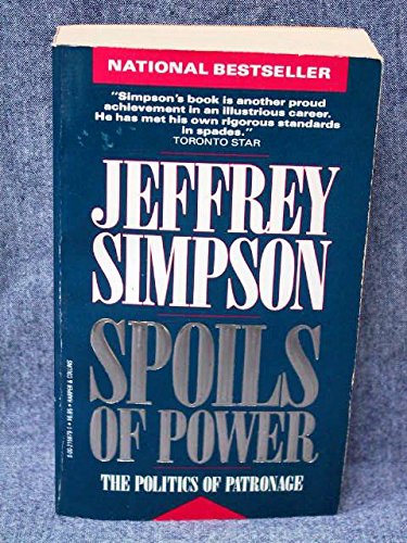 Spoils of power: The politics of patronage (Mass Market Paperback) 9780002159791