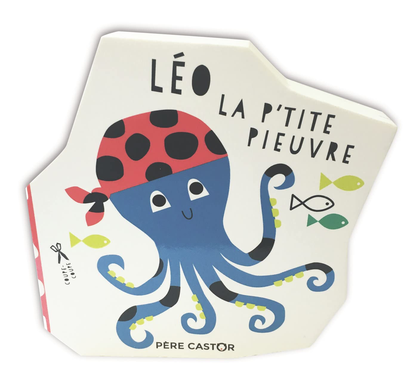 Léo la p'tite pieuvre 9782081486690