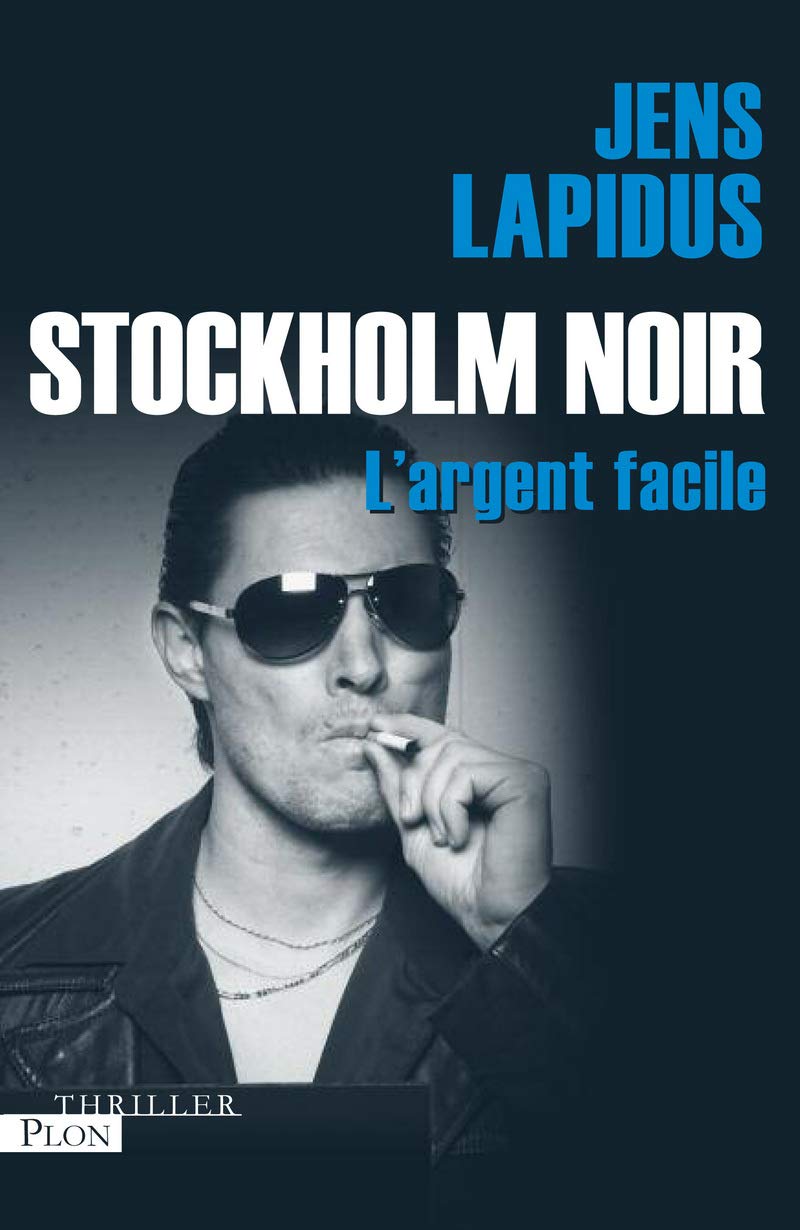 L'argent facile: Stockholm Noir 9782259208352