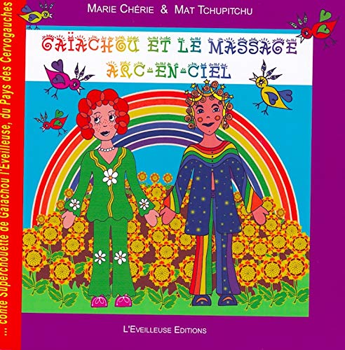 Gaïachou et le Massage Arc-en-Ciel 9782953751000