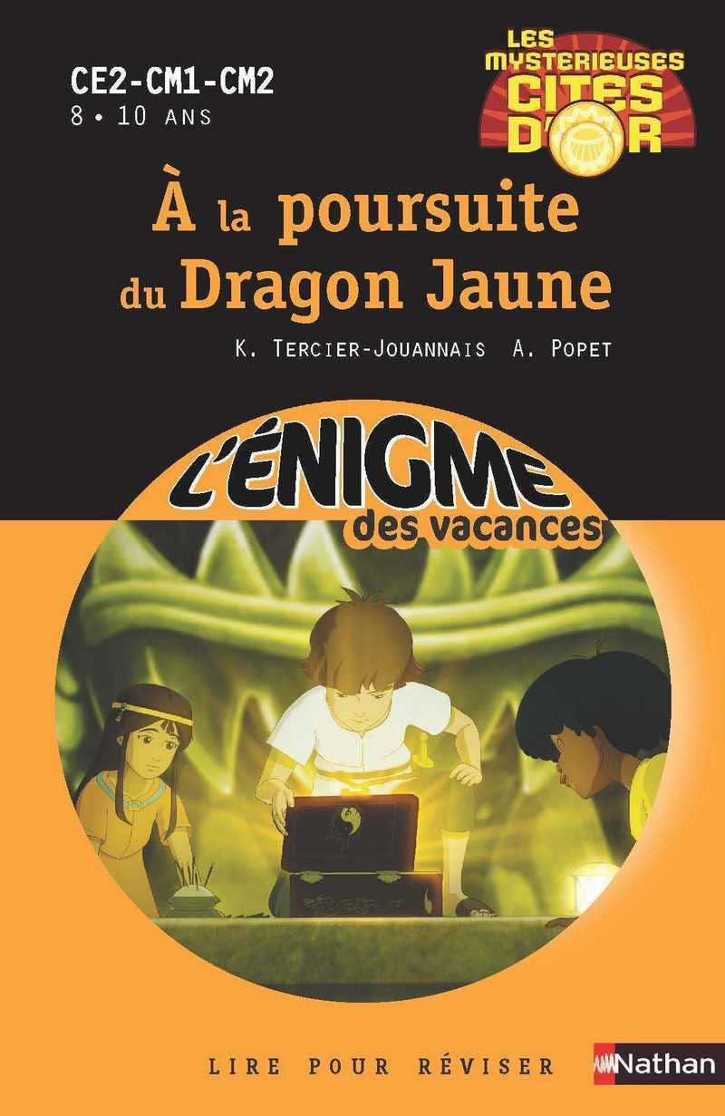 Cahier de vacances - Enigmes Cités d'or tome 2 A la poursuite du dragon jaune 9782091879697