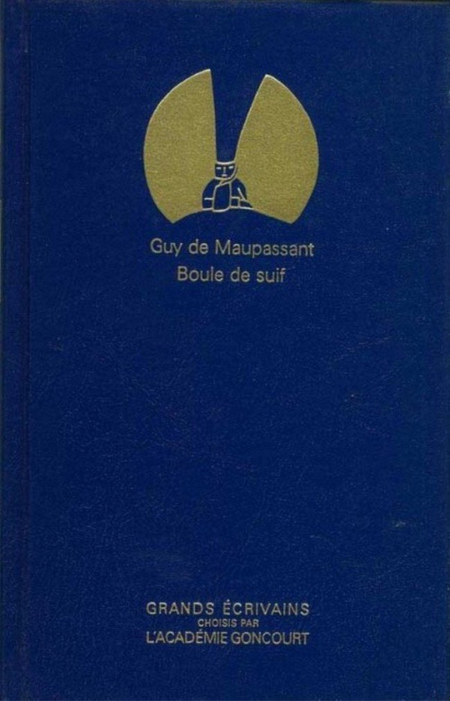 Boule de Suif - Grands écrivains Académie Goncourt 9782850184628