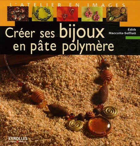 Créer ses bijoux en pâte polymère 9782212119121