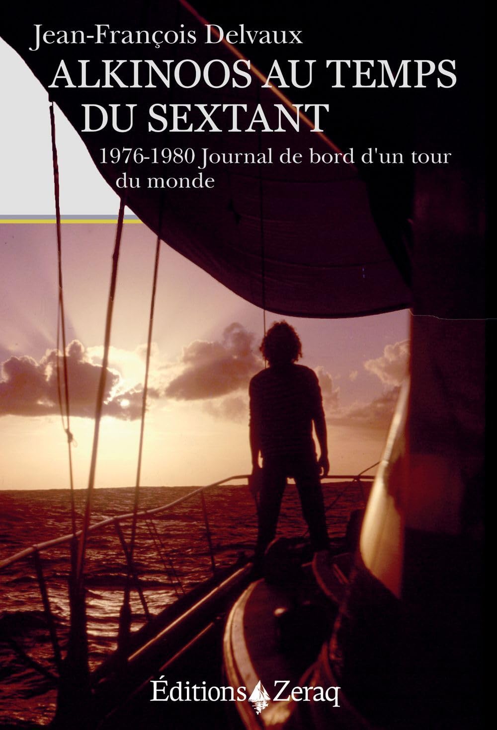 Alkinoos au temps du sextant : 1976-1980, journal de bord d'un tour du monde 9791093860268
