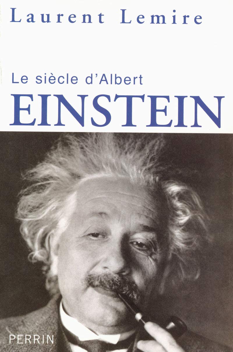 Le siècle d'Albert Einstein 9782262019785