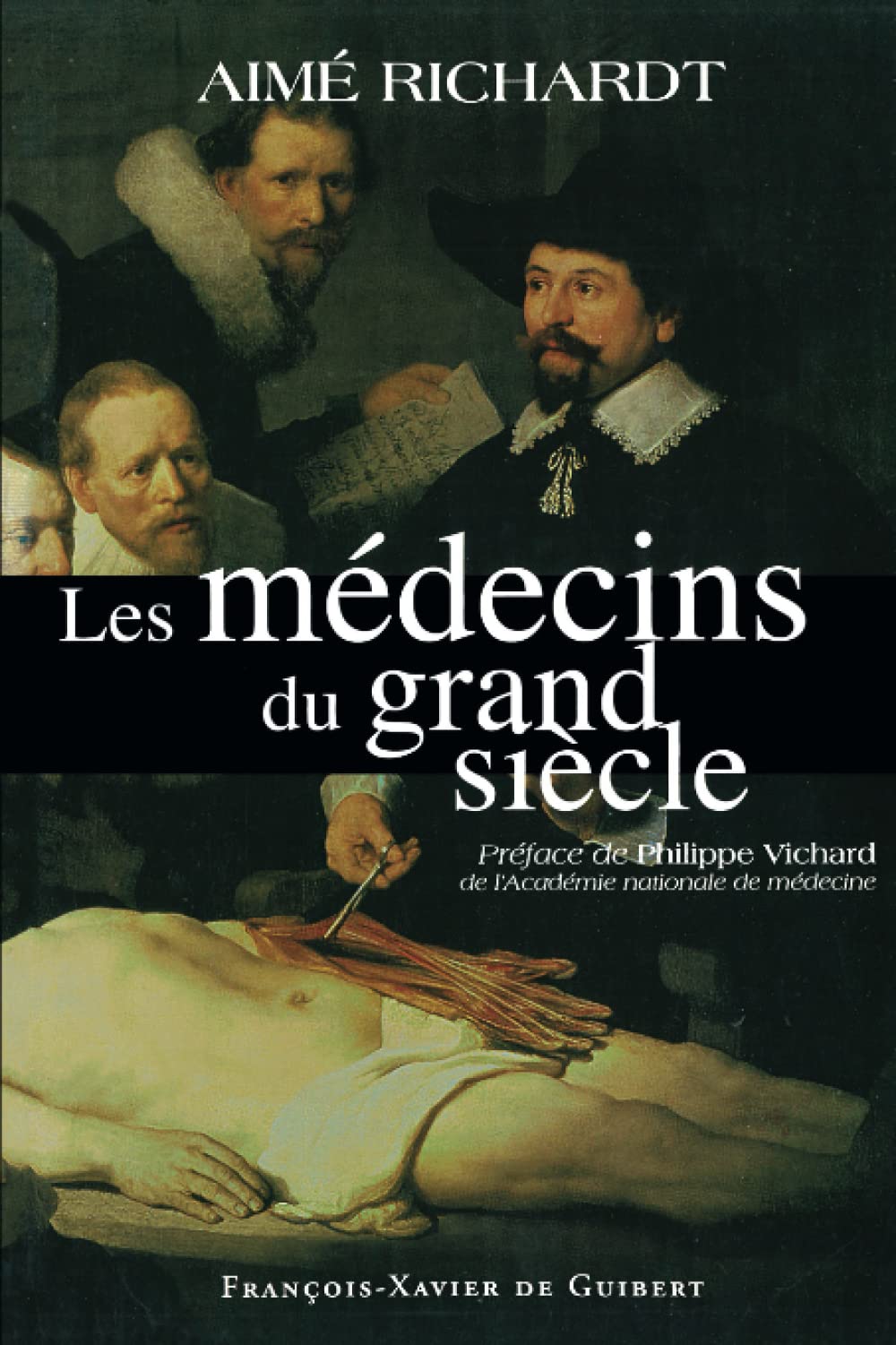 Les médecins du grand siècle 9782755400267