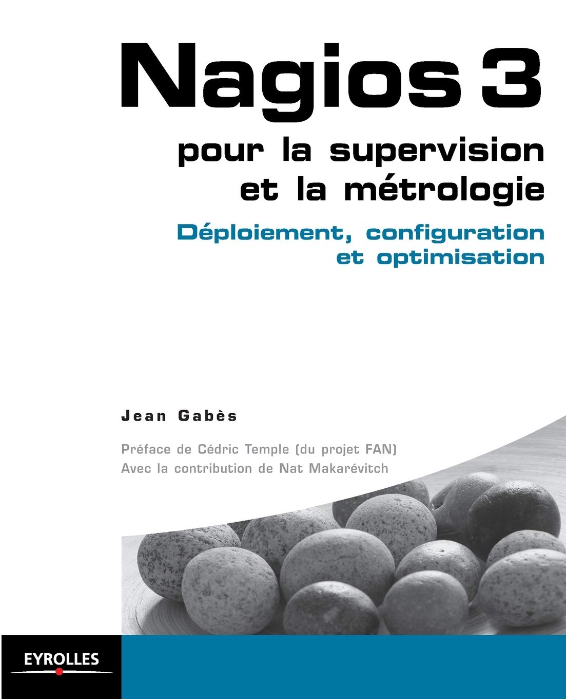 Nagios 3 pour la supervision et la métrologie: Déploiement, configuration et optimisation. 9782212124736