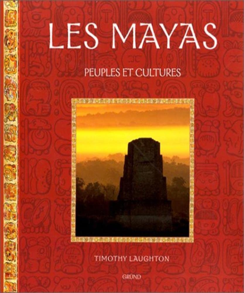 Les Mayas. Peuples Et Cultures 9782700031058