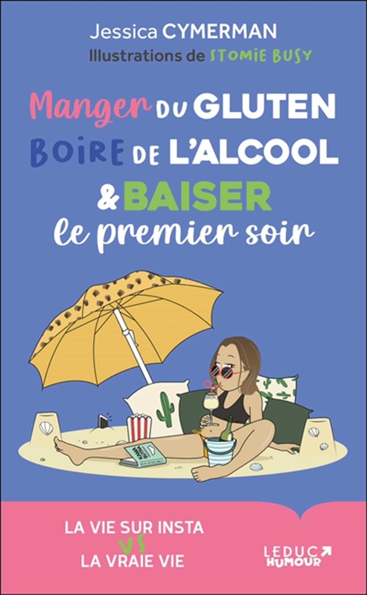 Manger du gluten, boire de l'alcool et baiser le premier soir 9782367043074
