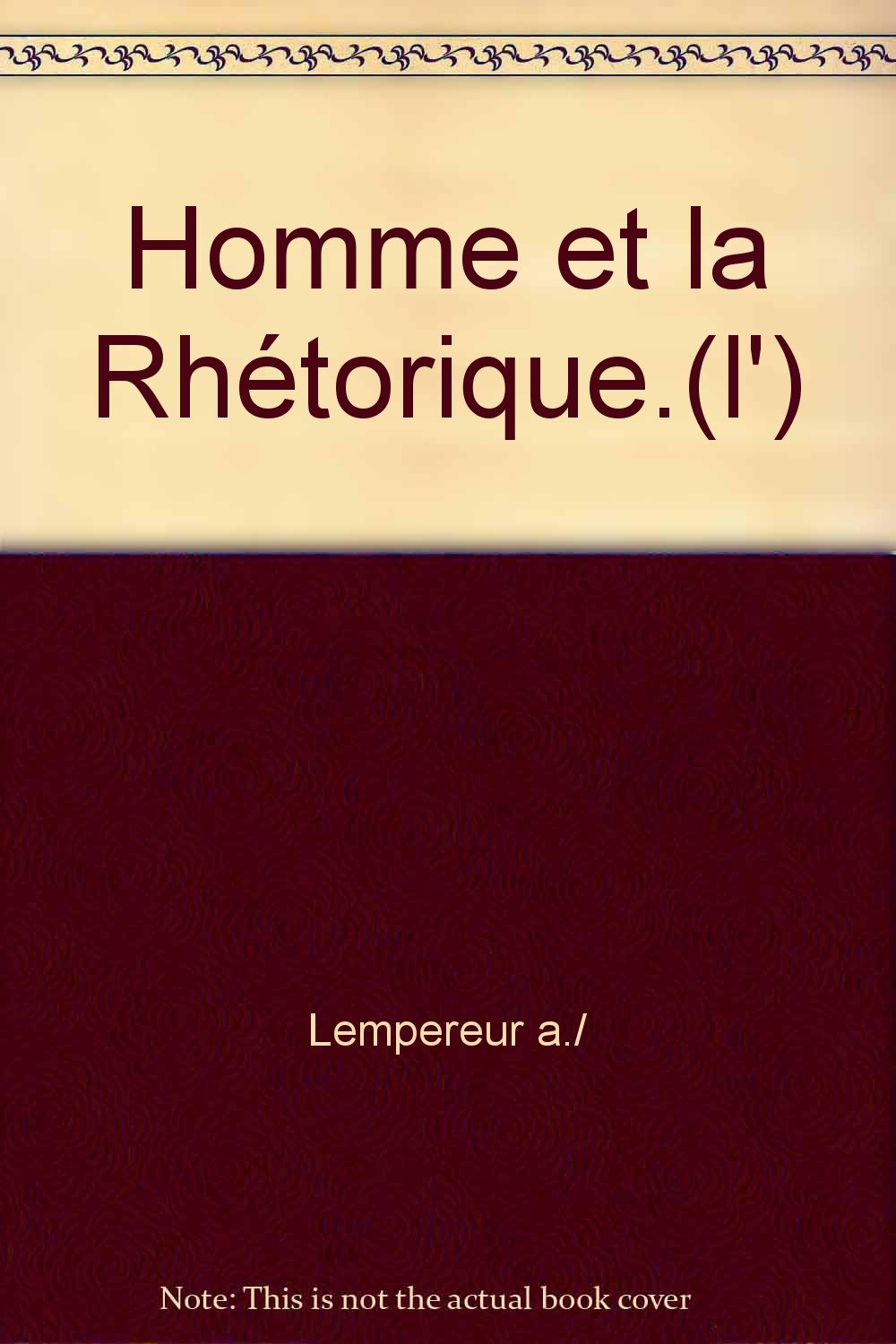 L'homme et la rhétorique, l'ecole de bruxelles 9782865632589