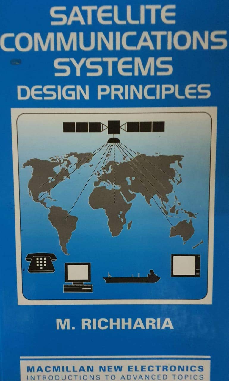 Satellite Communication Systems: Design Principles 9780333514207