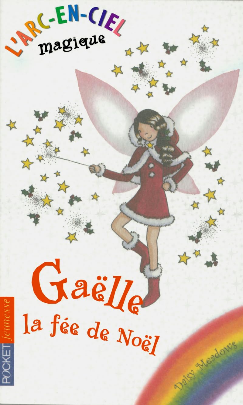 L'arc-en-ciel magique - Les fées du ciel - Tome 9 : Gaëlle, la fée de Noël 9782266166416