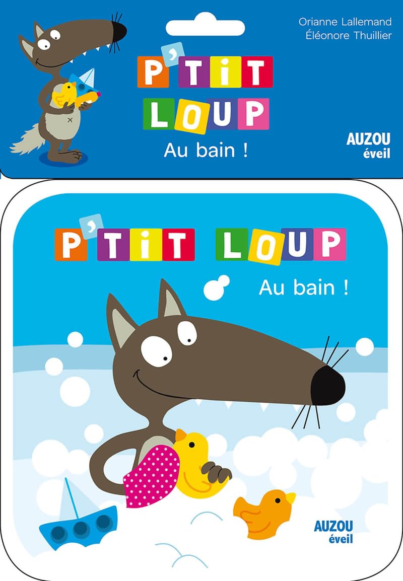 AU BAIN ! - LIVRE DE BAIN P'TIT LOUP 9782733835036