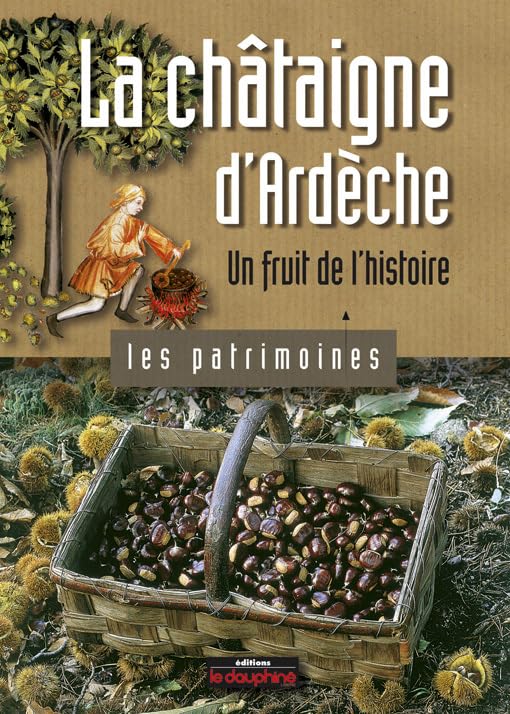 La châtaigne d'Ardèche un fruit de l'histoire 9782811000806