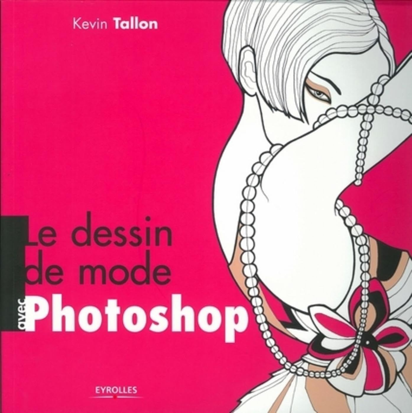 Le dessin de mode avec Photoshop 9782212124187