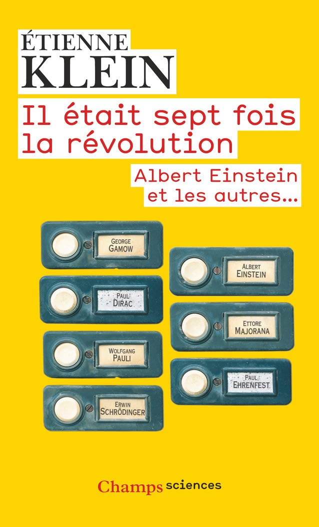 Il était sept fois la révolution: Albert Einstein et les autres... 9782081218956