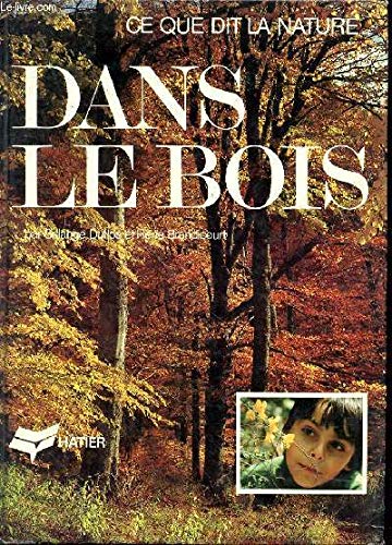 Ce que dit la nature : Dans le bois 9782218034459