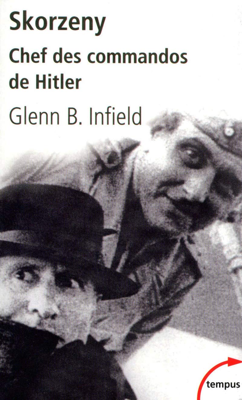 Skorzeny: Chef des commandos de Hitler 9782262036188