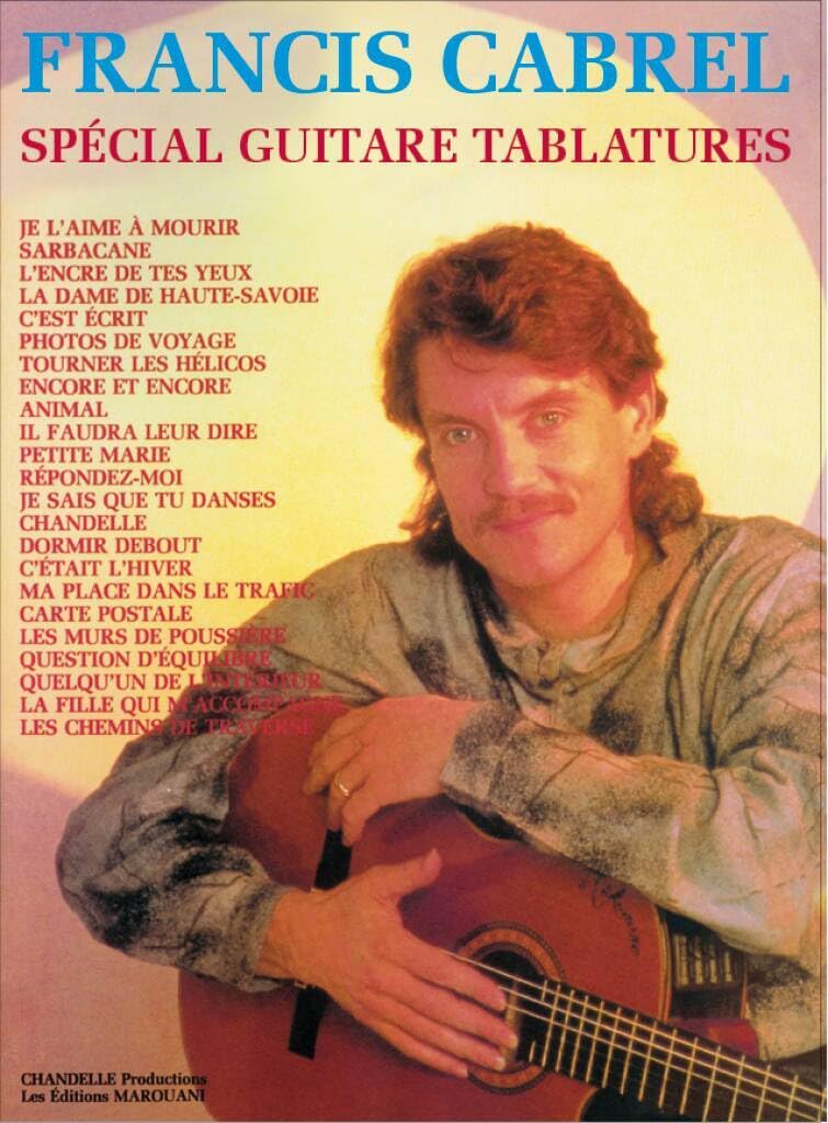 Cabrel Francis Special Guitare Tablatures Guitar Tab Book 9790231100617