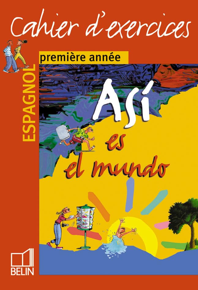 Asì es el mundo - 1re année: Le cahier d’exercices 9782701132587