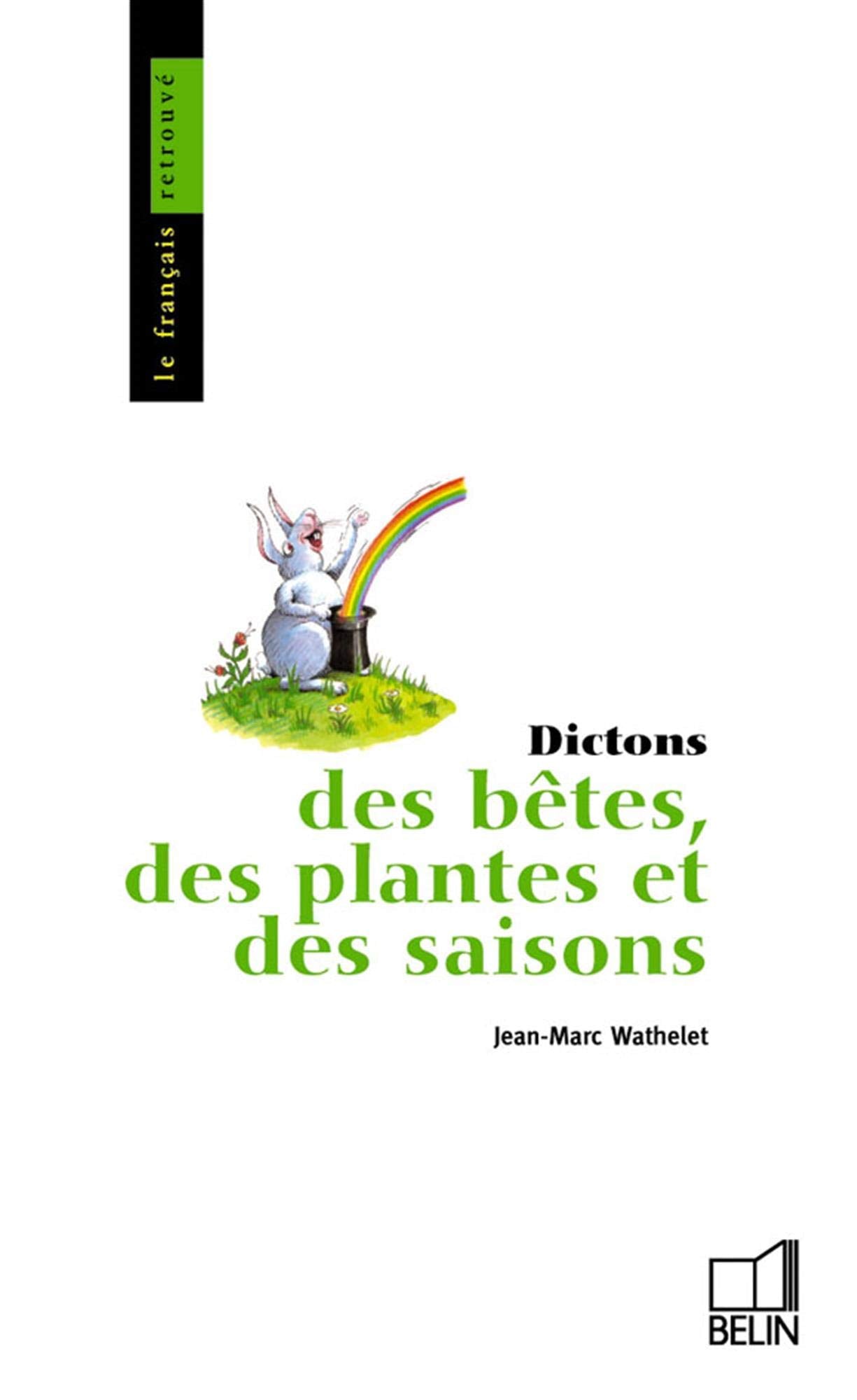 Dictons des bêtes, des plantes et des saisons 9782701106199