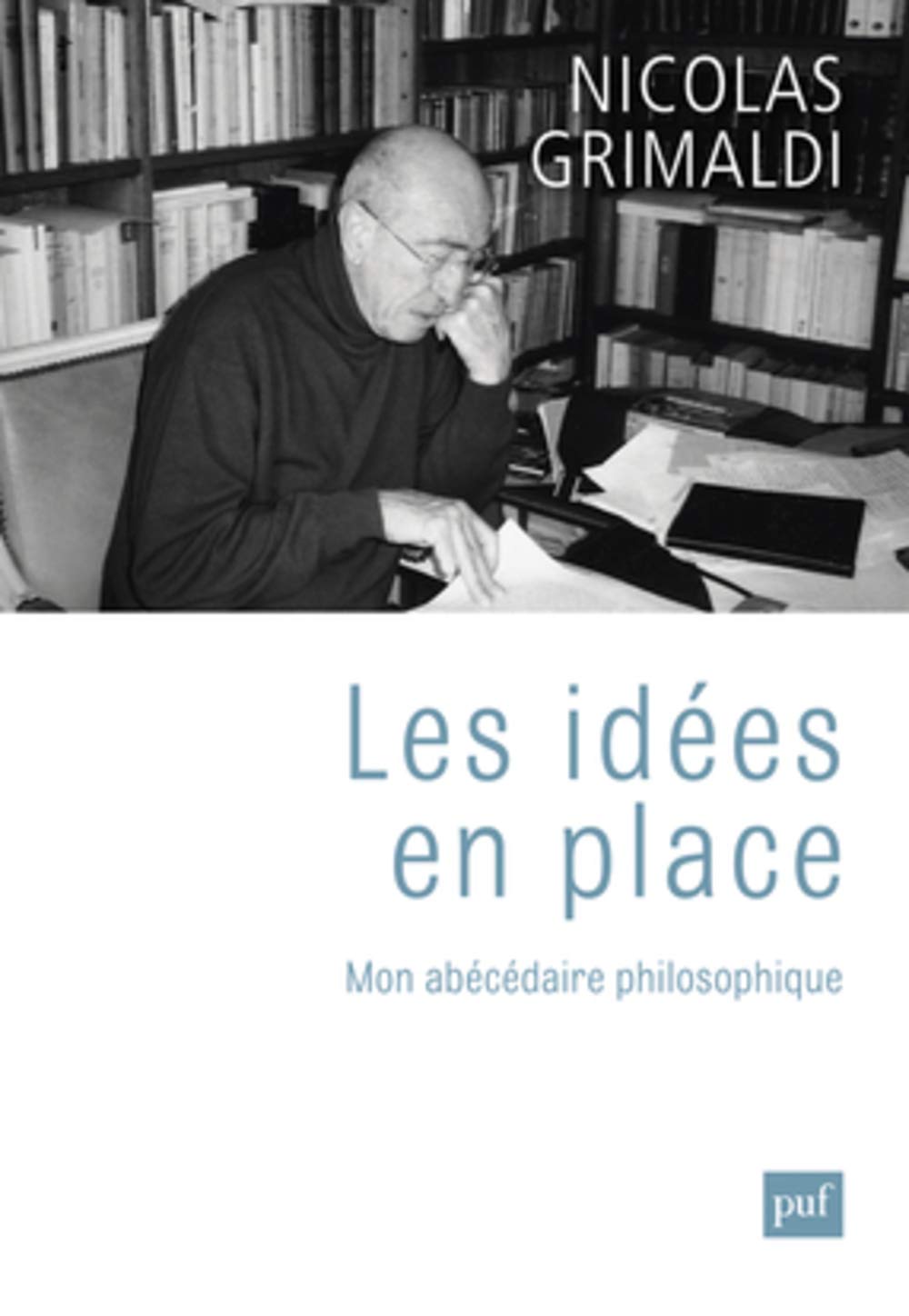 Les idées en place: Mon abécédaire philosophique 9782130624387