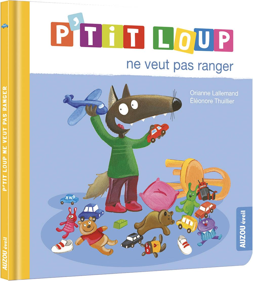 P'tit Loup : P'tit Loup ne veut pas ranger 9782733870365