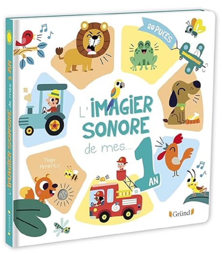 L'imagier sonore de mes 1 an – Livre d'éveil – Dès 6 mois 9782324031373