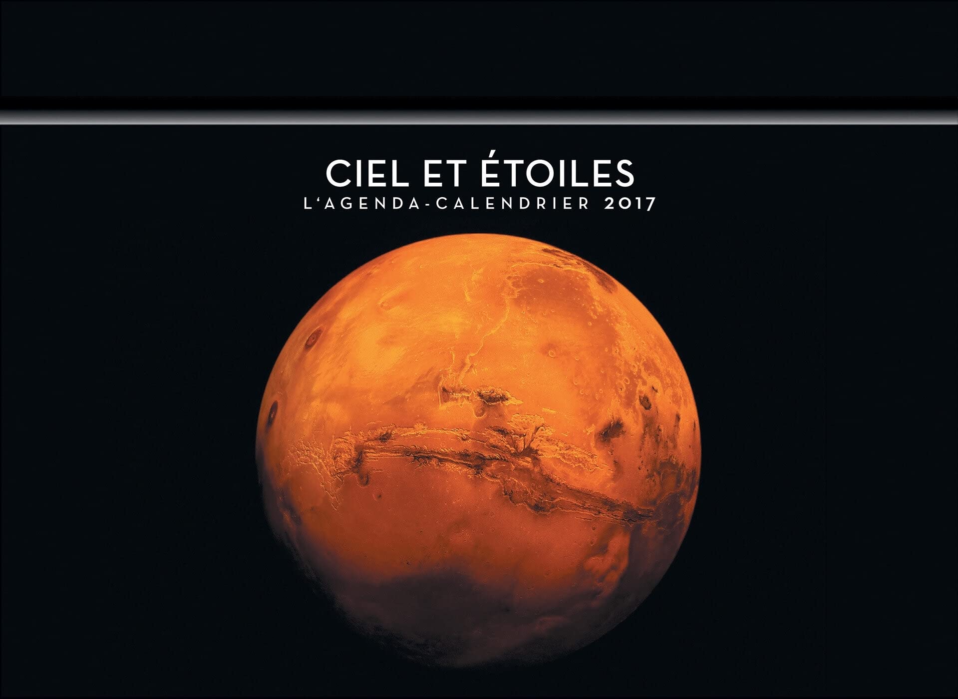 L'agenda-calendrier Ciel et Etoiles 2017 9782755624472