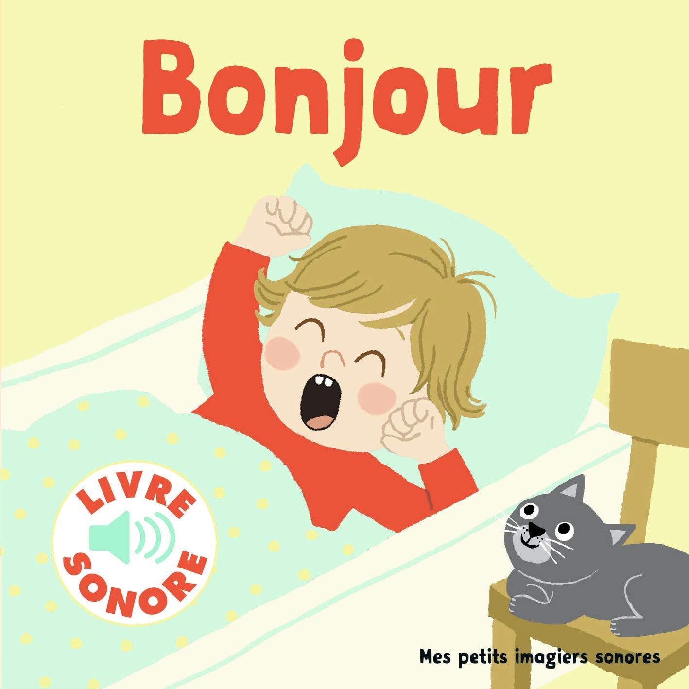 Bonjour - Mes petits imagiers sonores - Dès 1 an 9782075133265