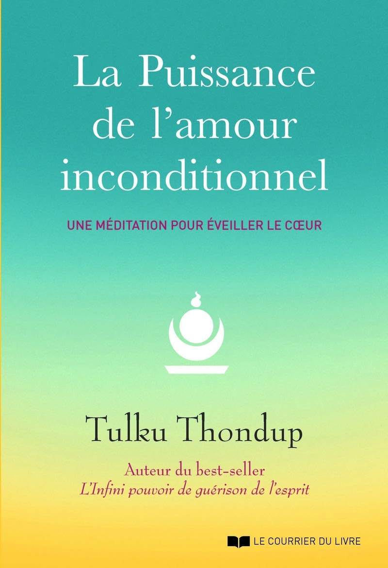 La puissance de l'amour inconditionnel - Une méditation pour éveiller le coeur 9782702917466