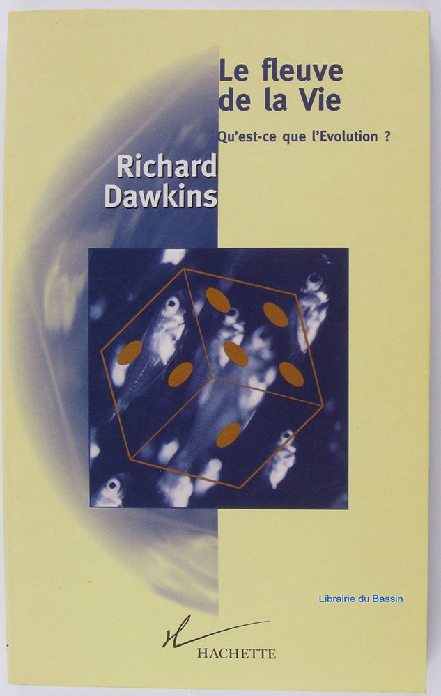Le fleuve de la Vie: Qu'est-ce que l'Evolution ? 9782012352902