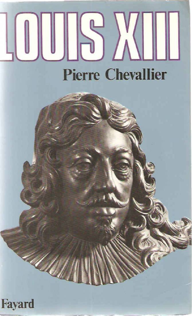 Louis XIII, Roi cornélien 9782213007236
