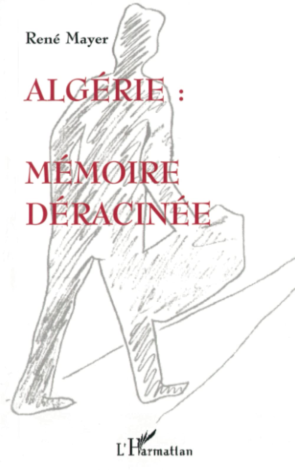 Algérie : mémoire déracinée 9782738484895