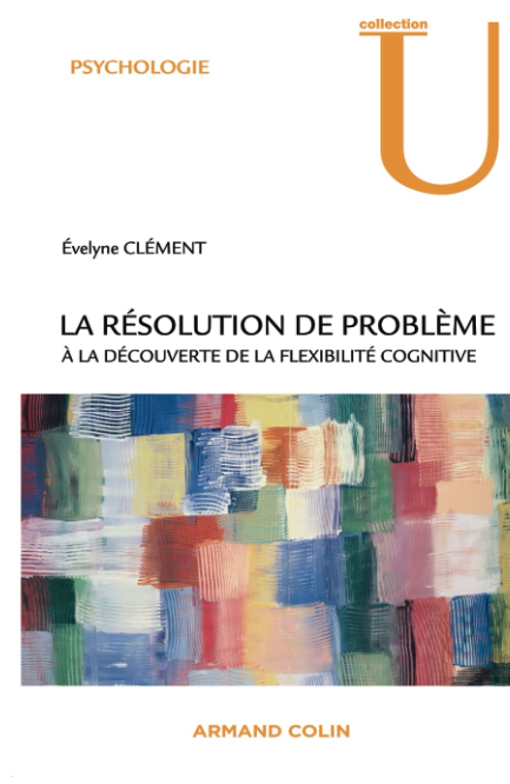 La résolution de problème - À la découverte de la flexibilité cognitive 9782200355135