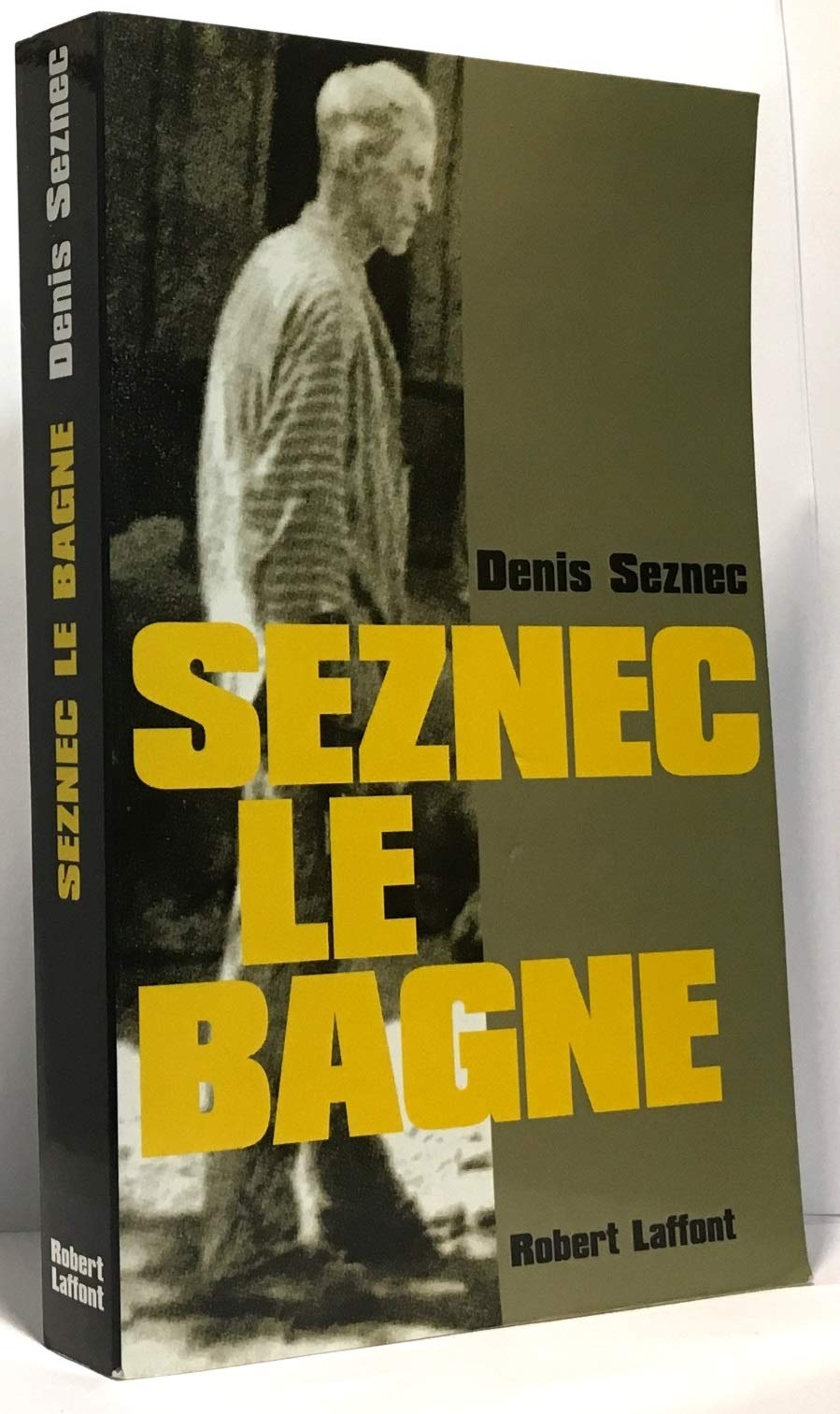 Seznec : le bagne 9782221076538