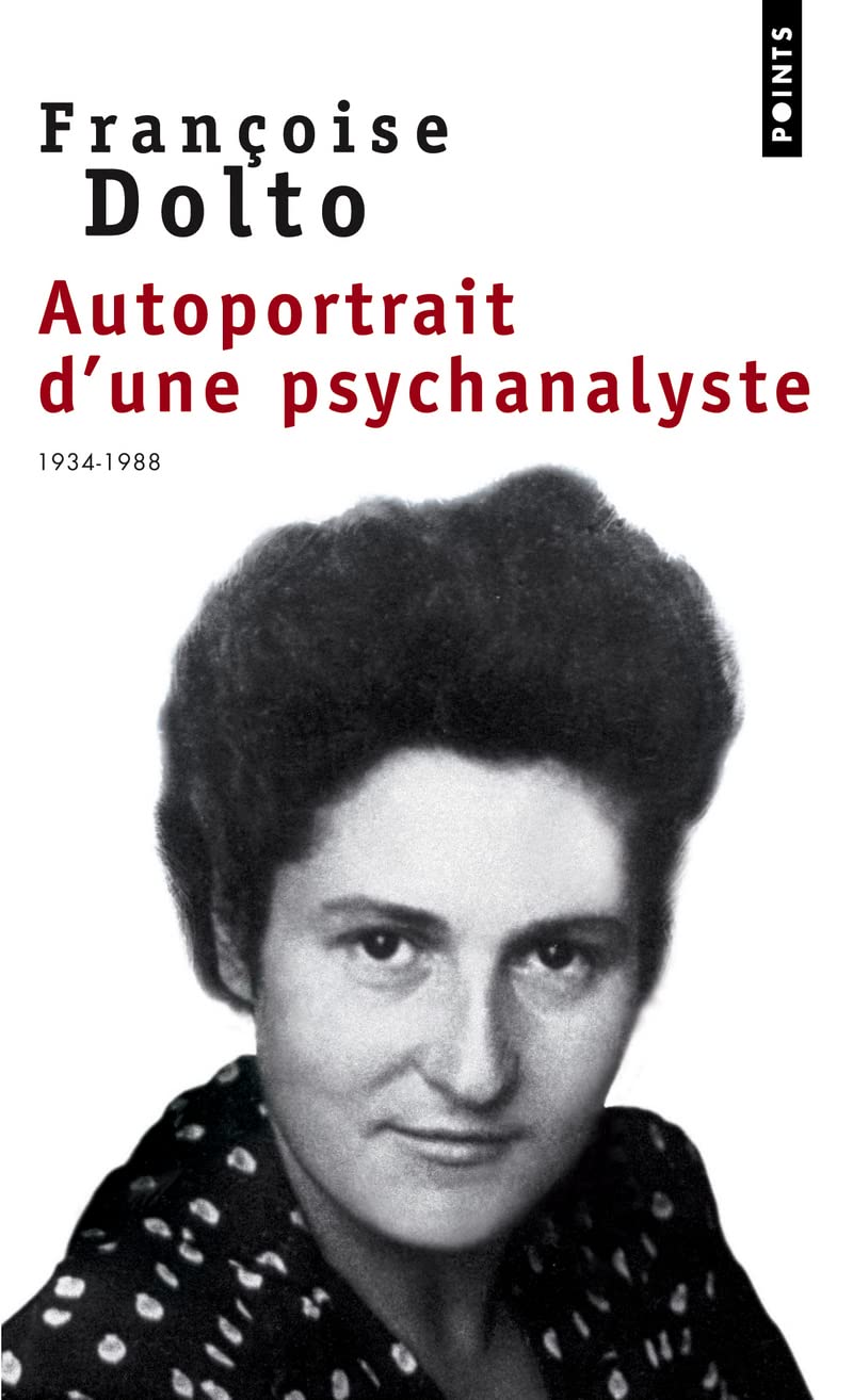 Autoportrait d'une psychanalyste (1934-1988) 9782020495226