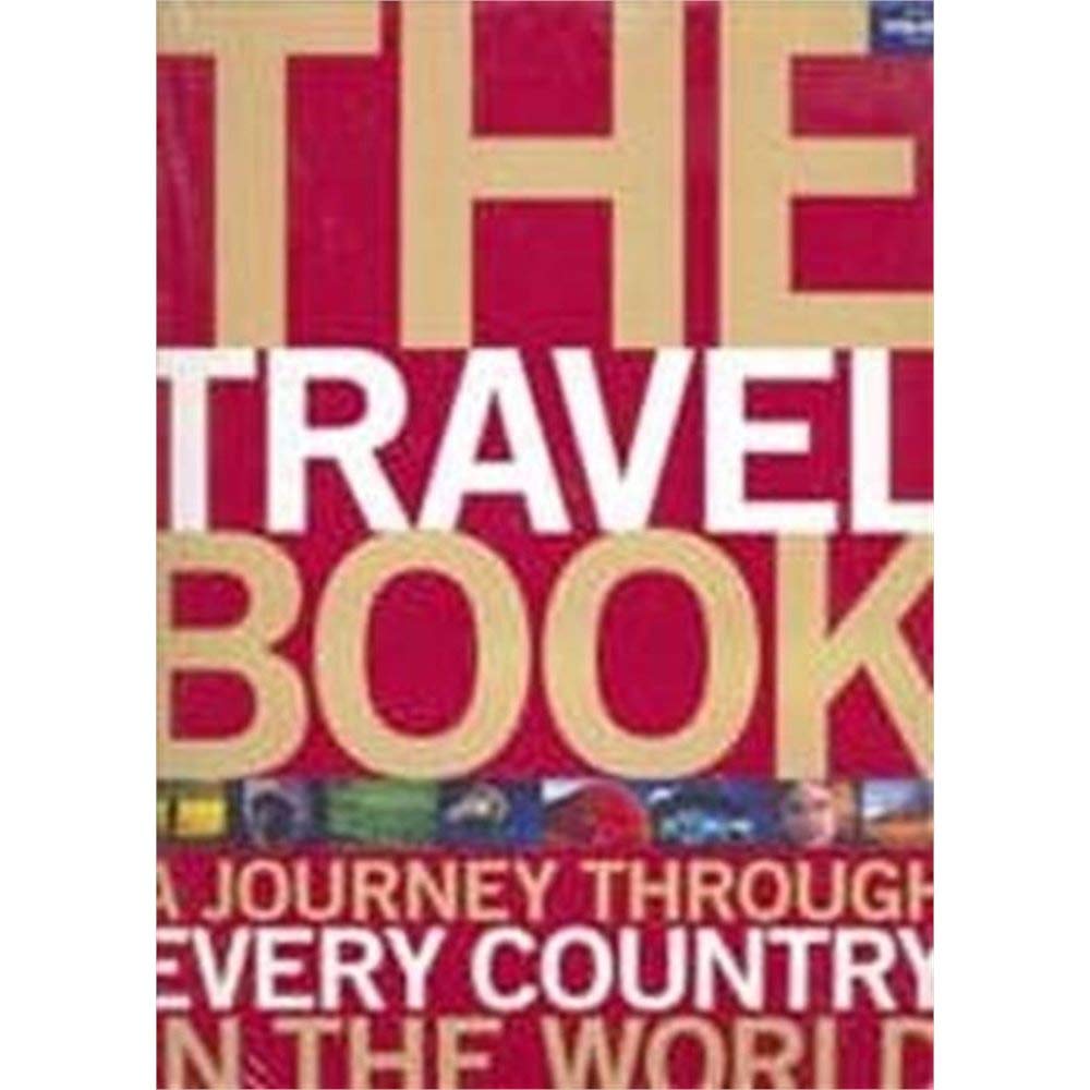 Lonely Planet the Travel Book: A Journey Throught Every Country in the World 9781741046298