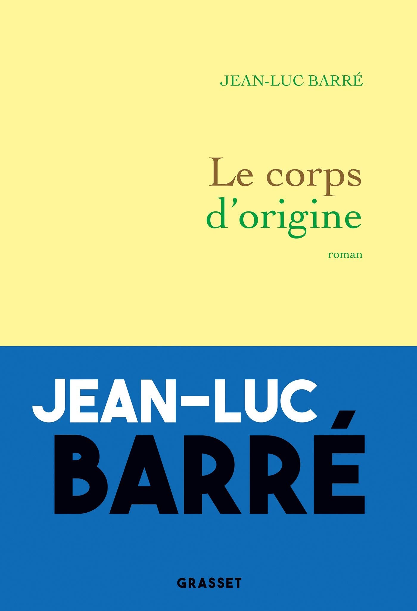 Le corps d'origine: roman 9782246818557