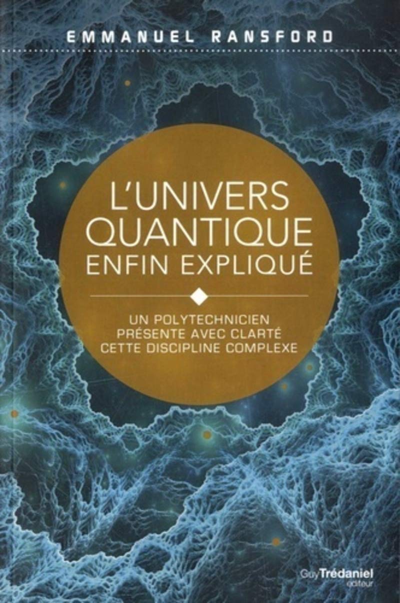 L'univers quantique enfin expliqué 9782813221896