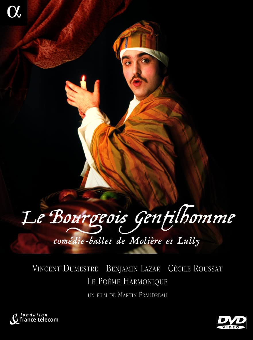 Molière/Lully - Le Bourgeois gentilhomme / Lazar, Le Poème harmonique, Dumestre [Edition 2 DVD] 3760014197000