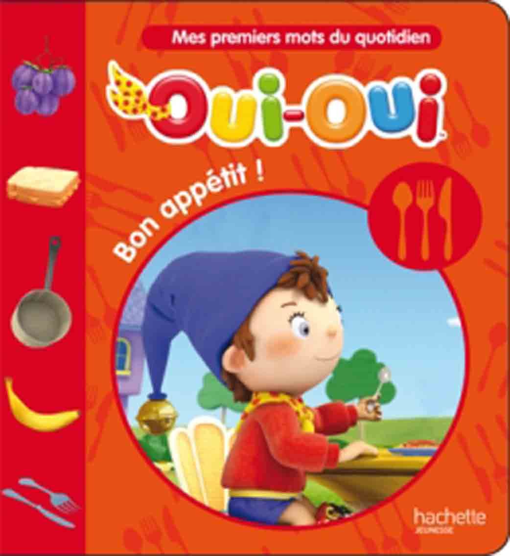 Oui-Oui Bon appétit ! 9782012270619