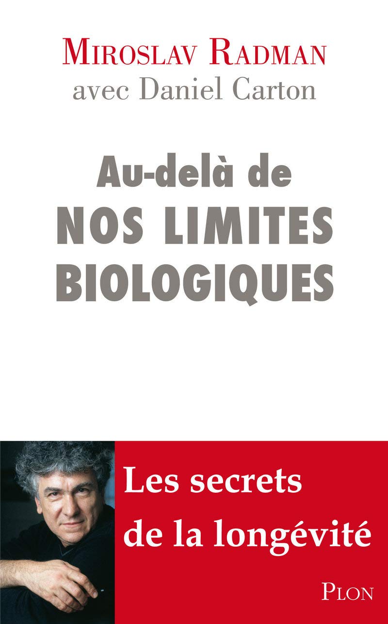 Au-delà de nos limites biologiques: Les secrets de la longévité 9782259211079