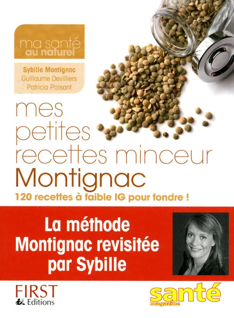 Mes petites recettes minceur Montignac: 120 recettes à faible IG pour fondre 9782754034081