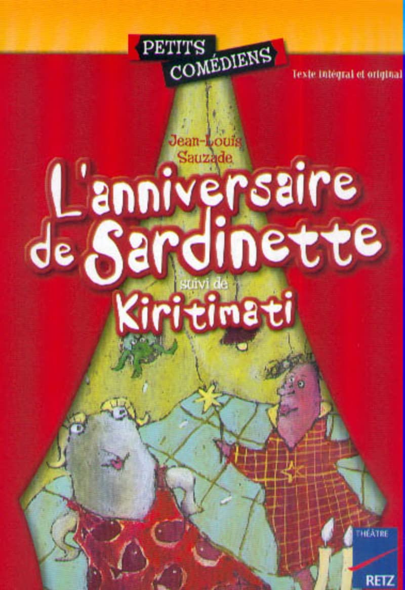 L'anniversaire de Sardinette - Kiritimati: 6 - 8 ans 9782725620008