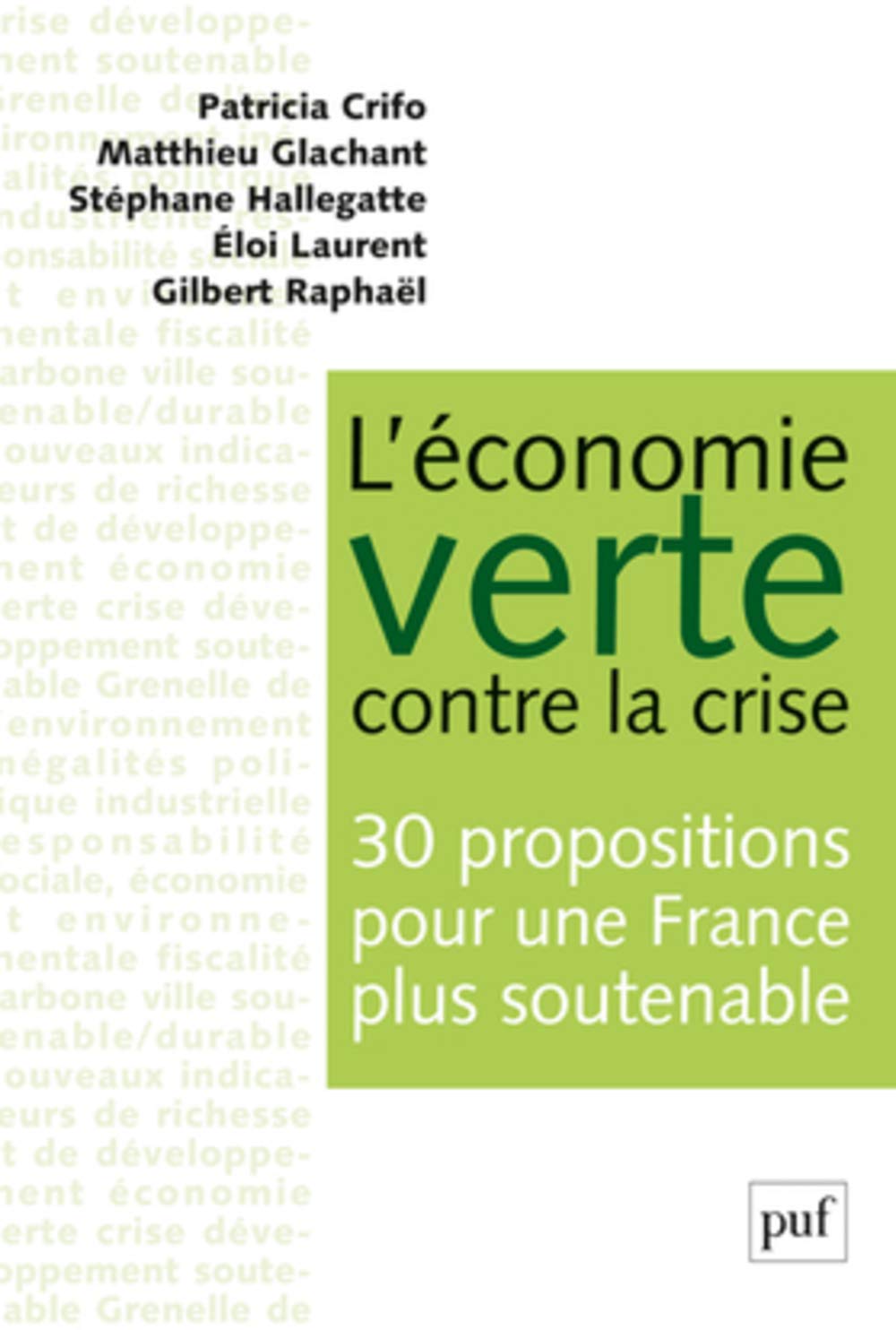 L'économie verte contre la crise. 30 propositions pour une France plus soutenable 9782130607984