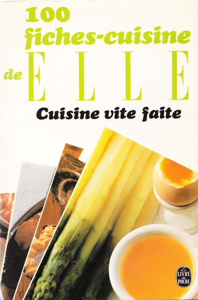 100 fiches cuisine de "Elle": Tome 11, Cuisine vite faite 9782253026938