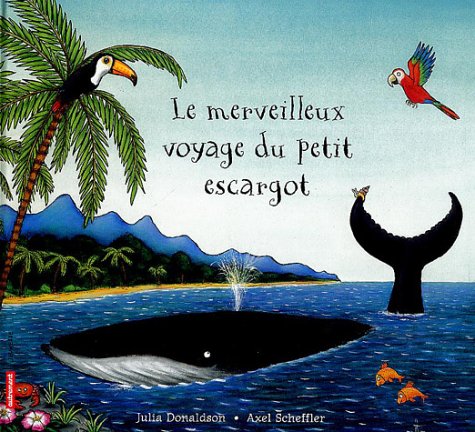 LE MERVEILLEUX VOYAGE DU PETIT ESCARGOT 9782746703940