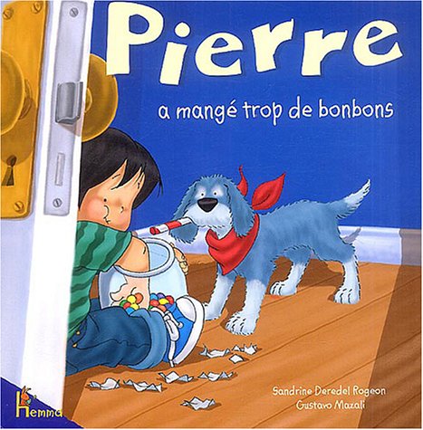Pierre a mangé trop de bonbons 9782800685137